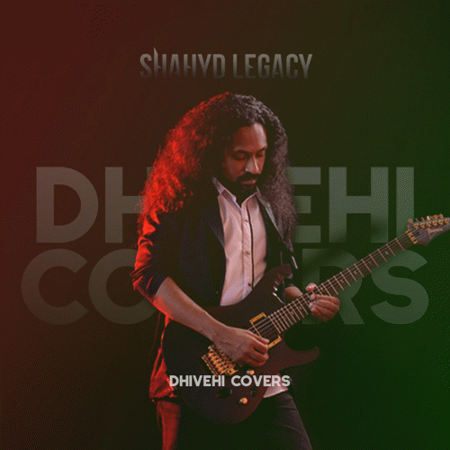 Shahyd Legacy : Dhivehi Covers Vol.1